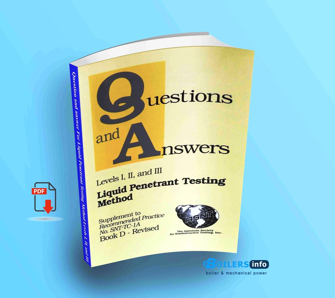 Question and answer For Liquid Penetrant Testing Method Levels I, II, and III