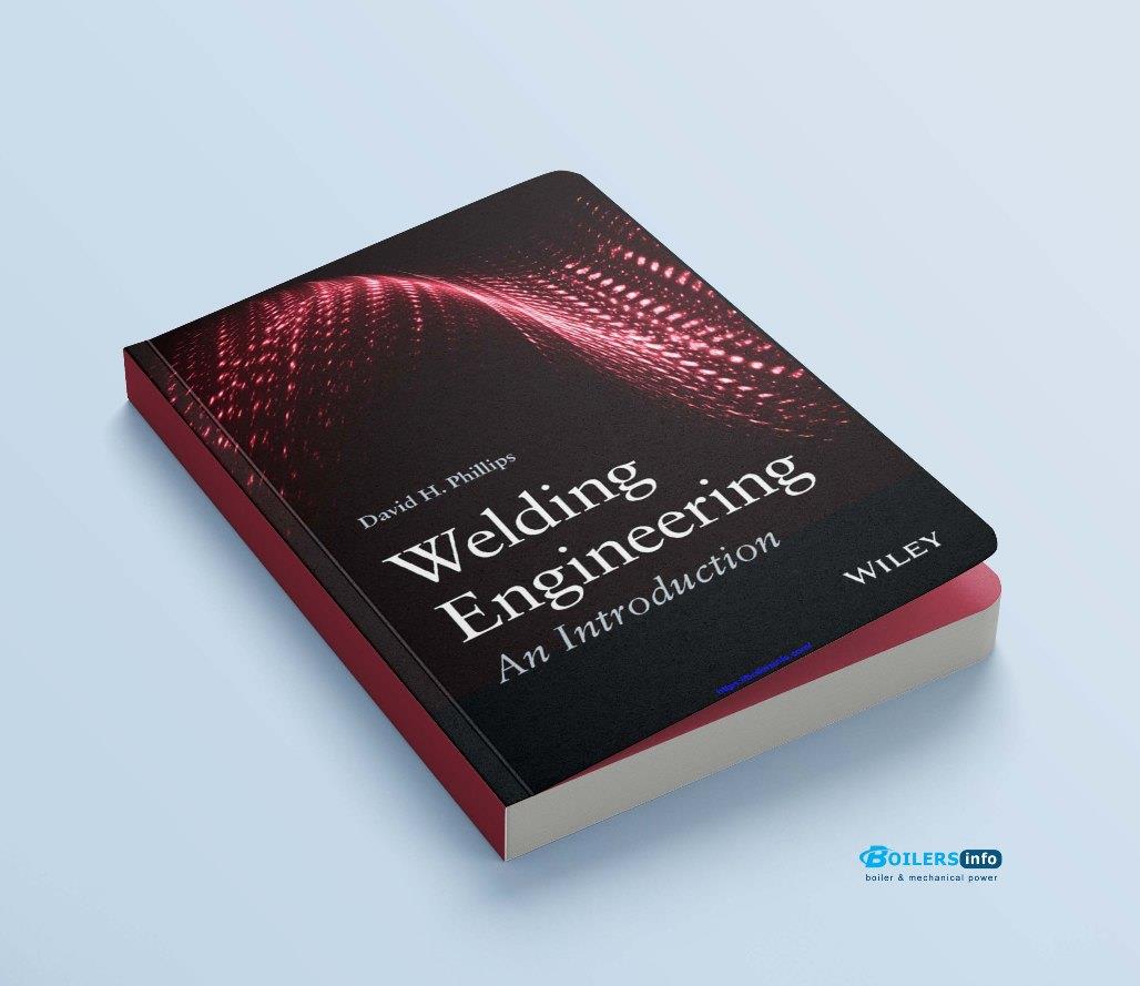 Welding Engineering an Introduction by David H. Phillips welding engineering an introduction 