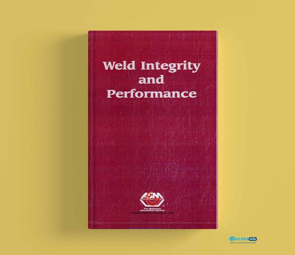 Weld Integrity and Performance A Source Book Adapted from ASM
