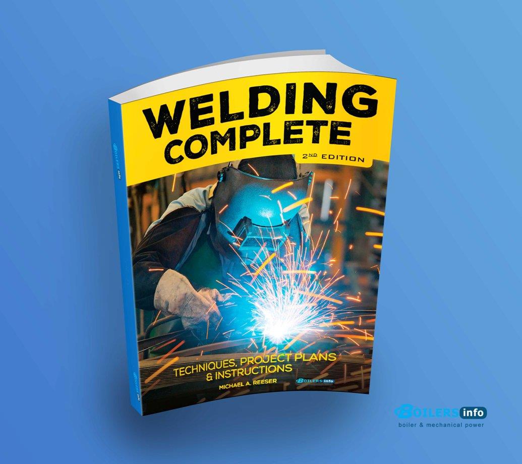Welding Complete, 2nd Edition Techniques, Project Plans & Instructions