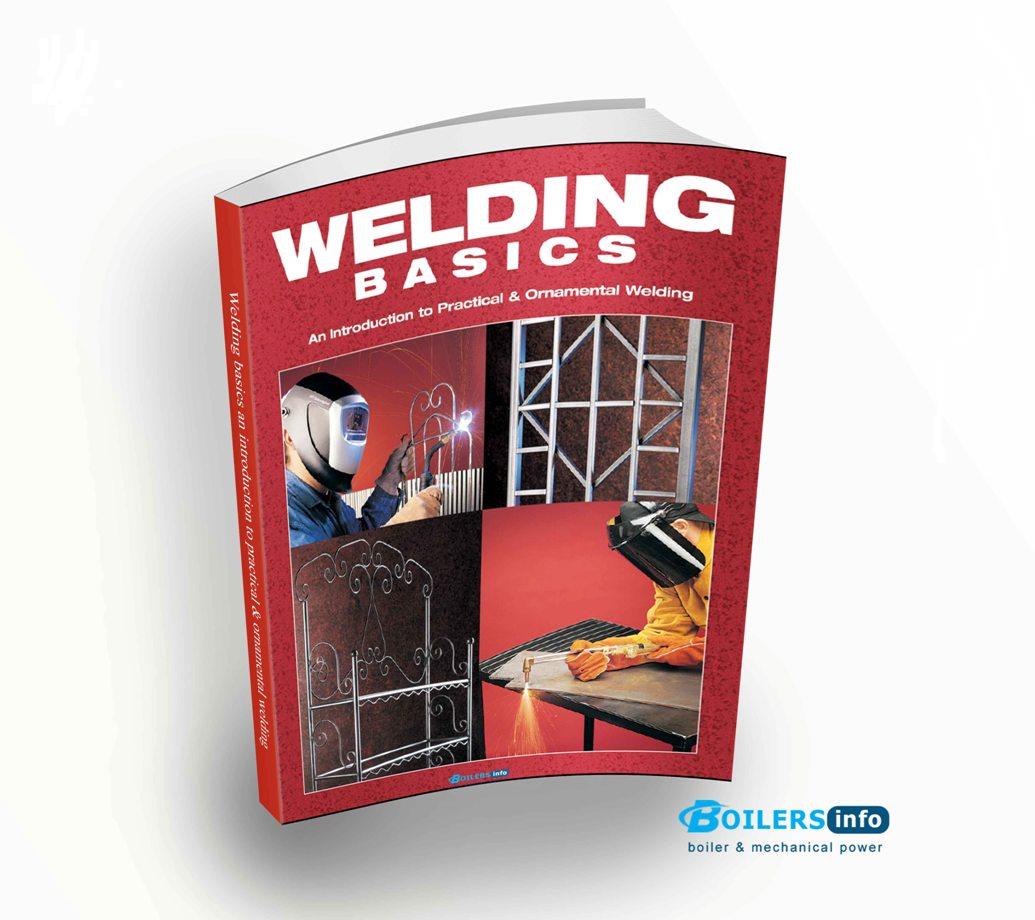 Welding Basics An Introduction to Practical & Ornamental Welding