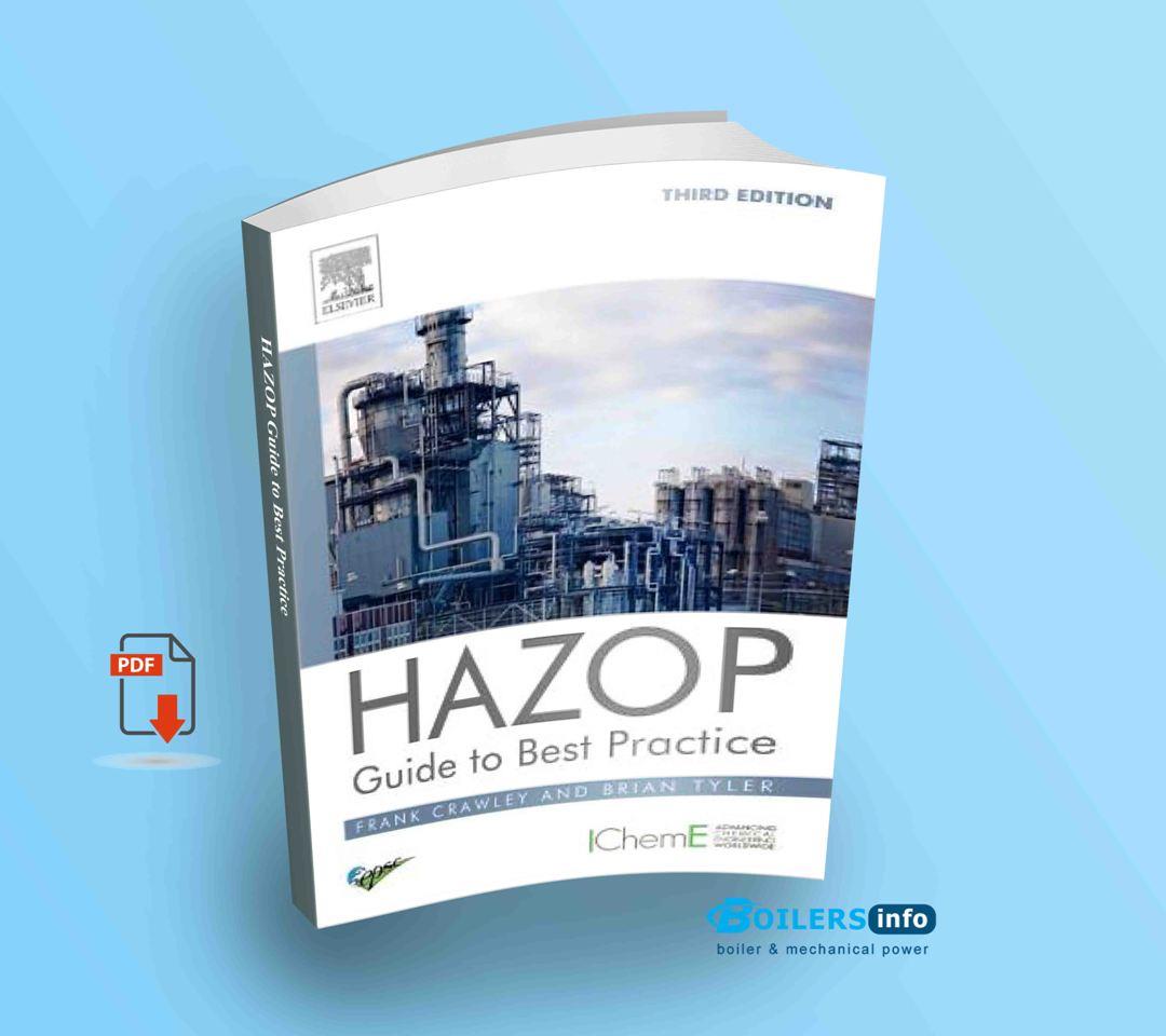 HAZOP Guide to Best Practice Guidelines to Best Practice for the Process and Chemical Industries