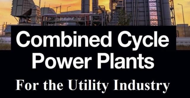Combined Cycle Systems For the Utility Industry